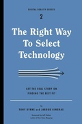 Cover: The Right Way to Select Technology - Rosenfeld Media
