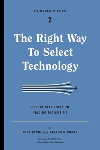 Enlarge image Cover: The Right Way to Select Technology - Rosenfeld Media
