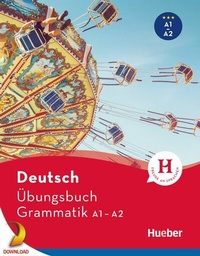 Abbildung von: Deutsch Übungsbuch Grammatik A1/A2 - Hueber Verlag