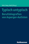 Cover: Typisch untypisch - Berufsbiografien von Asperger-Autisten - Kohlhammer