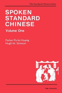 Enlarge image Cover: Spoken Standard Chinese, Volume One - Yale University Press