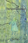 Cover: Das Rosenkaleidoskop - epubli