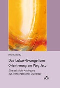 Cover: Das Lukas-Evangelium. Orientierung am Weg Jesu - EOS Verlag
