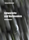 Cover: Entwurzelte und Verblendete - Eigenverlag - Richard Birkefeld