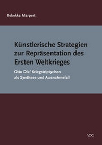 Abbildung von: Künstlerische Strategien zur Repräsentation des Ersten Weltkrieges - VDG Weimar - Verlag und Datenbank für Geisteswissenschaften