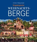 Cover: Erzgebirgische Weihnachtsberge - Chemnitzer Verlag und Druck
