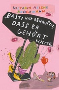 Cover: "Basti hat behauptet, dass er geh&ouml;rt h&auml;tte, ..." - Lektora GmbH