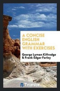 Enlarge image Cover: A Concise English Grammar with Exercises - Trieste Publishing