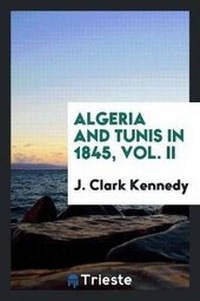 Abbildung von: Algeria and Tunis in 1845, Vol. II - Trieste Publishing