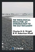 Cover: The Theological Educator - Trieste Publishing