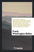 Cover: Harvard Studies in Education, Published Under the Direction of the Division of Education, Vol II - Trieste Publishing
