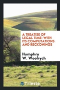 Cover: A Treatise of Legal Time - Trieste Publishing