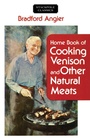 Cover: Home Book of Cooking Venison and Other Natural Meats - Stackpole Books