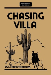 Enlarge image Cover: Chasing Villa - Stackpole Books