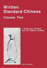 Enlarge image Cover: Written Standard Chinese, Volume Two - Yale University, Far Eastern Publications