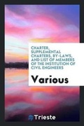 Cover: Charter, Supplemental Charters, By-Laws, and List of Members of the ... - Trieste Publishing