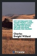 Cover: City Government for Young People - Trieste Publishing