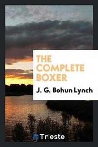 Abbildung von: The Complete Boxer - Trieste Publishing