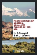 Cover: First Principles of Algebra - Trieste Publishing