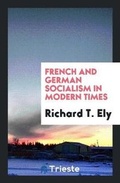 Cover: French and German Socialism in Modern Times - Trieste Publishing