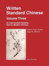 Enlarge image Cover: Written Standard Chinese, Volume Three - Yale University, Far Eastern Publications