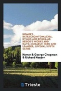 Cover: Homer's Batrachomyomachia, Hymns and Epigrams - Trieste Publishing