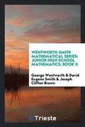 Cover: Wentworth-Smith Mathematical Series - Trieste Publishing