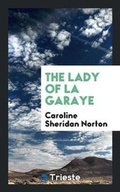Cover: The Lady of La Garaye - Trieste Publishing