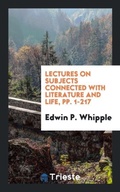 Cover: Lectures on Subjects Connected with Literature and Life, Pp. 1-217 - Trieste Publishing