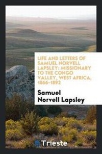Abbildung von: Life and Letters of Samuel Norvell Lapsley - Trieste Publishing