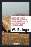 Cover: Light, Life and Love - Trieste Publishing