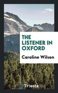 Cover: The Listener in Oxford - Trieste Publishing