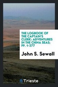 Abbildung von: The Logbook of the Captain's Clerk - Trieste Publishing