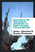 Cover: Memoirs of the Chevalier de Johnstone. in Three Volumes. Volume Second - Trieste Publishing