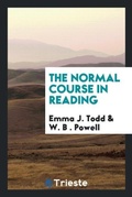 Cover: The Normal Course in Reading - Trieste Publishing