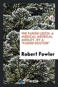 Cover: The Parish Leech - Trieste Publishing