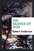 Cover: The Silence of God - Trieste Publishing