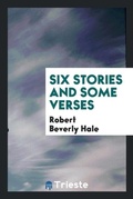 Cover: Six Stories and Some Verses - Trieste Publishing