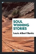 Cover: Soul Winning Stories - Trieste Publishing