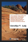 Cover: Steam Engine Indicators and Valve Gears - Trieste Publishing
