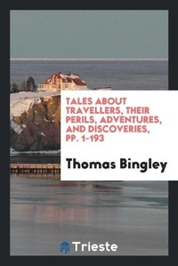 Abbildung von: Tales about Travellers, Their Perils, Adventures, and Discoveries, Pp. 1-193 - Trieste Publishing