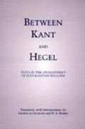 Cover: Between Kant and Hegel - Hackett Publishing Co, Inc