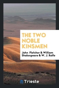 Enlarge image Cover: The Two Noble Kinsmen - Trieste Publishing