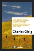 Cover: When All Men Starve - Trieste Publishing
