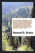 Cover: The Witchcraft Delusion in New England - Trieste Publishing