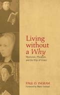 Cover: Living Without a Why - Wipf & Stock Publishers