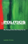 Cover: The Politics of Practical Reason - Wipf & Stock Publishers
