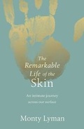 Cover: The Remarkable Life of the Skin - Bantam Press