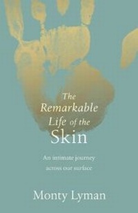 Enlarge image Cover: The Remarkable Life of the Skin - Bantam Press