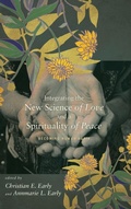 Cover: Integrating the New Science of Love and a Spirituality of Peace - Wipf & Stock Publishers